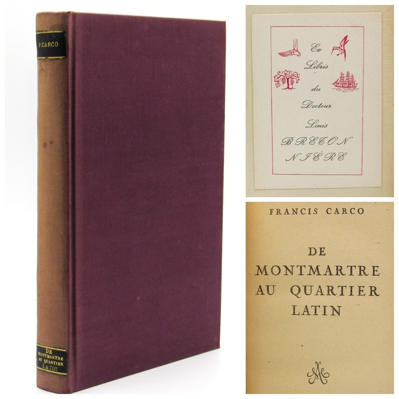 De Montmartre Au Quartier Latin : Francis Carco - Ex Libris Dr Bretonniere