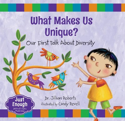 What Makes Us Unique?: Our First Talk About Diversity (Just Enough, 3) - Pap...