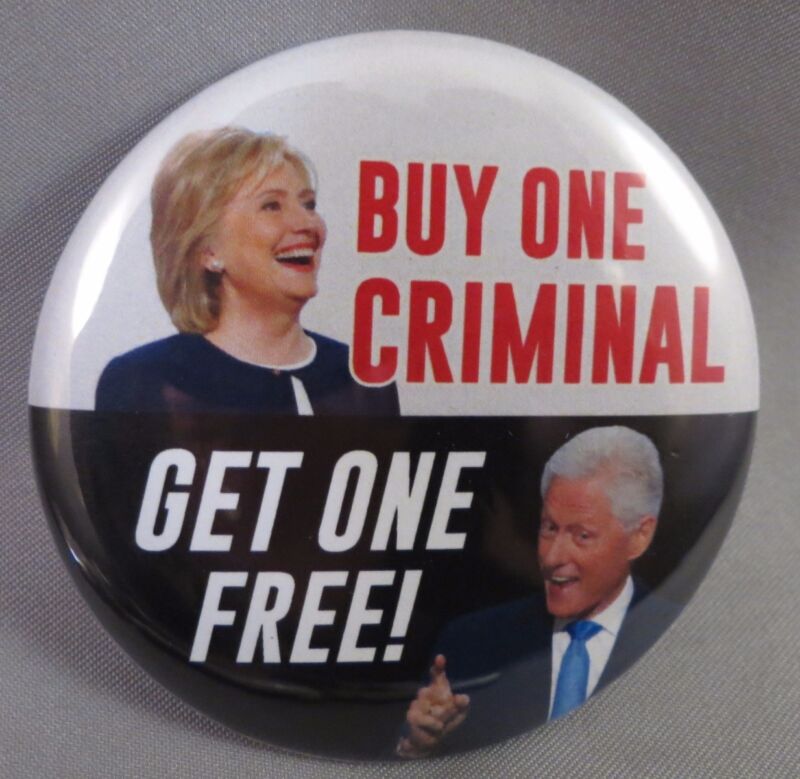 LOT OF 12 HILLARY CLINTON BUY ONE CRIMINAL GET 1 FREE  BUTTONS TRUMP 2024 BILL