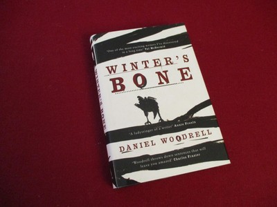 Winter's Bone by Daniel Woodrell (2006) First UK Printing Hardcover Novel