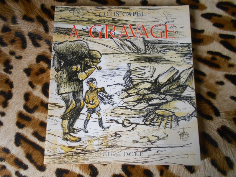 Cotis-Capel : A Gravage. PoÃ¨Me En Langue Normande - Ocep, 1965