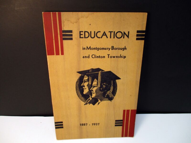 Education In Montgomery Pa Borough and Clinton Township 1937