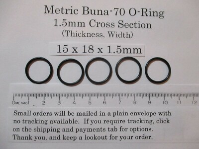 15mm ID X 18mm OD x 1.5mm thick O-ring.  Buna-70.   Quan 5.