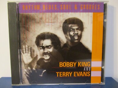 BOBBY KING & TERRY EVANS : Rhythm, Blues, Soul & Grooves - MINT CD - E24-1534