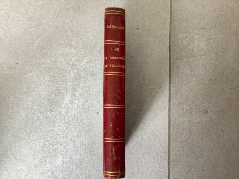 SièGe Et Bombardement De Strasbourg-Guerre De 1870-G.Fischbach.