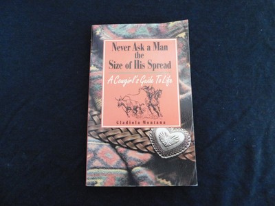 Never Ask A Man The Size Of His Spread by Gladiola Montana Paperback 1993