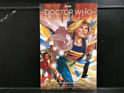 Doctor Who The Thirteenth Doctor Volume #1 A New Beginning