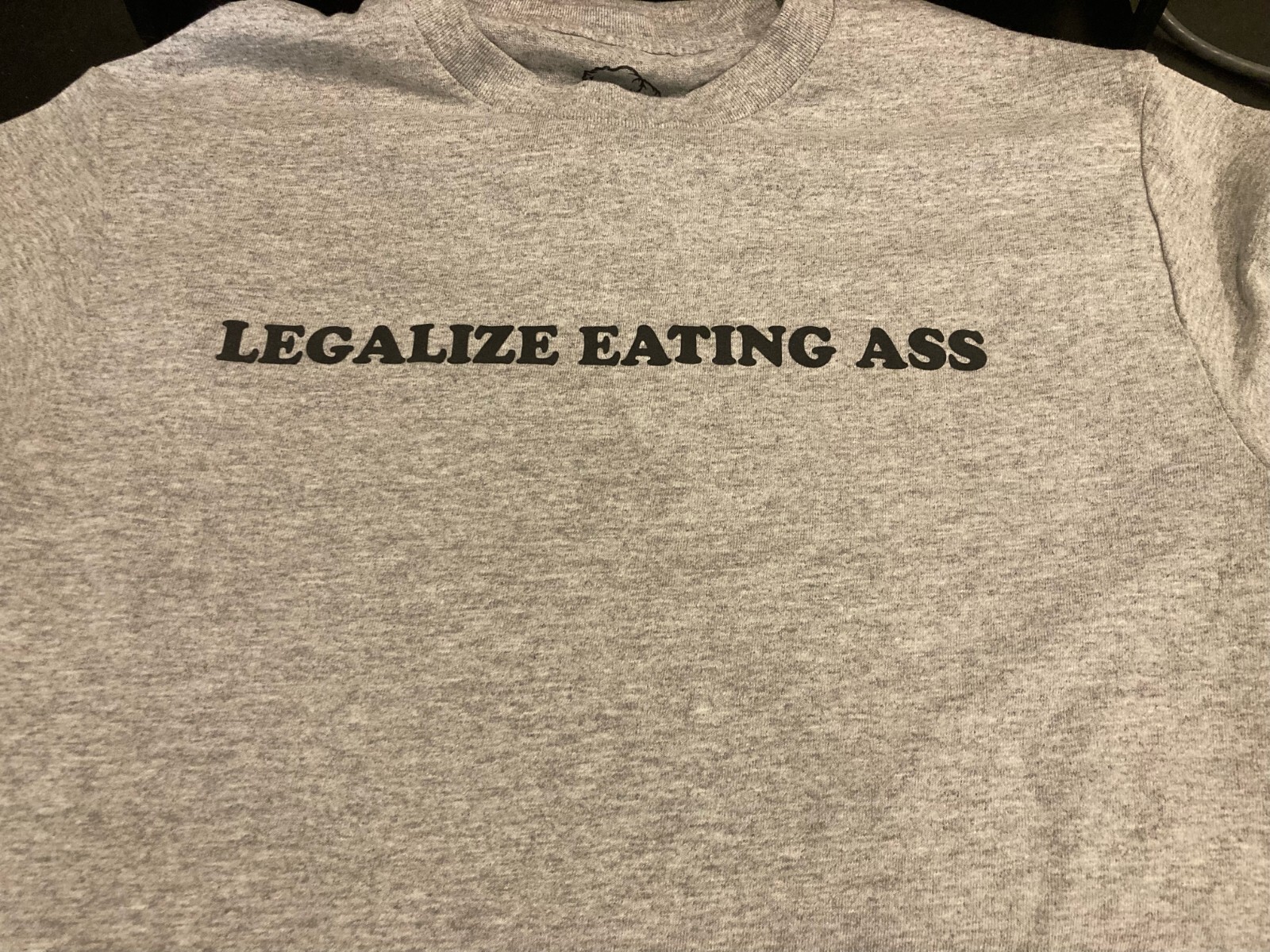 Legalize Eating Ass T-Shirt Legalize Eating Ass T-Shirt
