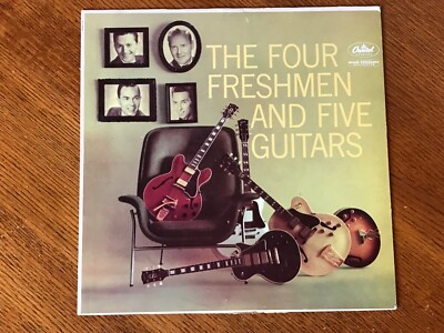 ''The FOUR FRESHMEN And Five Guitars,'' Capitol T-1255, Mono, 1959.  EX/EX