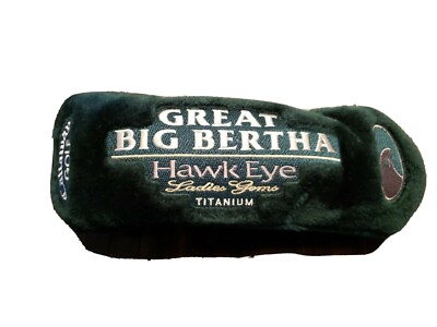 Callaway Golf Great Big Bertha Hawk Eye Titanium Green #5 Head Cover NWOT