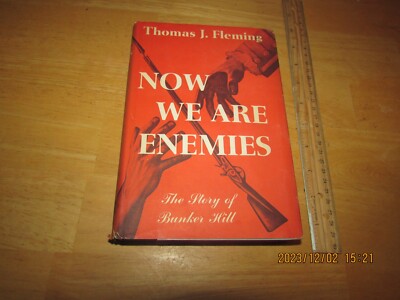 Now We Are Enemies by Thomas J. Fleming (1960, Hardcover)