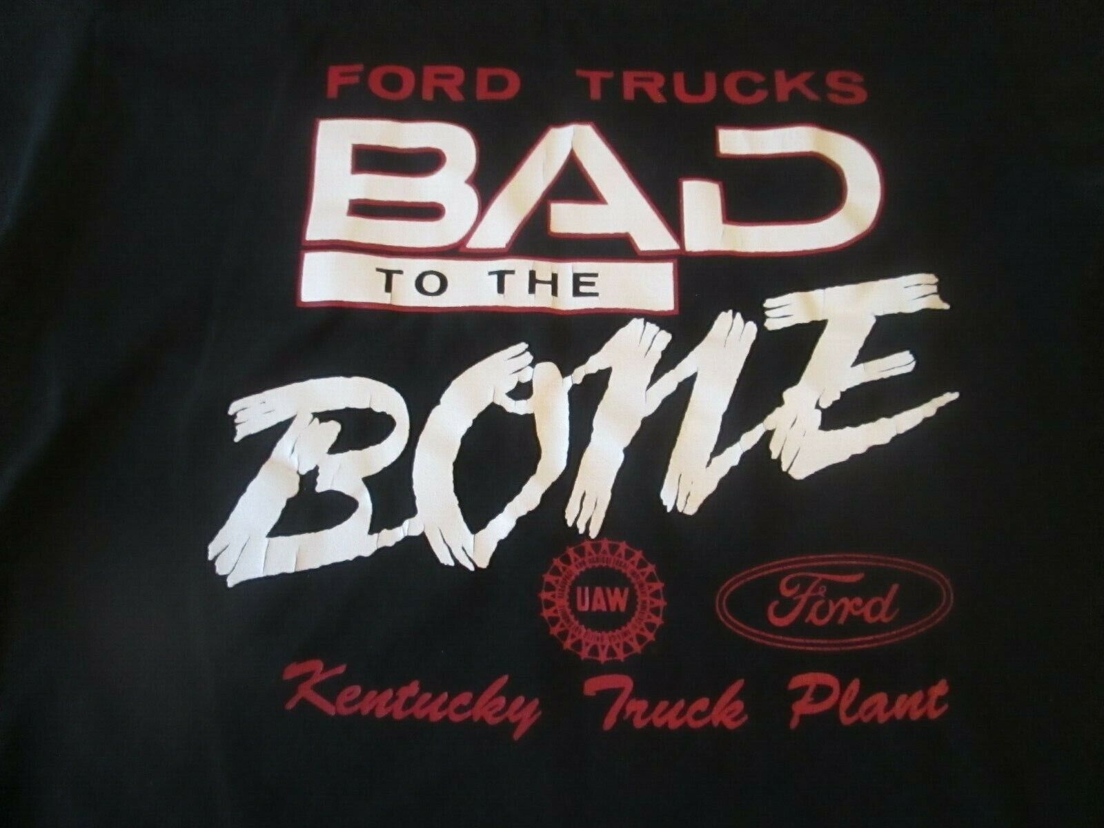 Vintage BAD TO THE BONE FORD TRUCKS UAW Kentucky Truck Plant Vintage BAD TO THE BONE FORD TRUCKS UAW Kentucky Truck Plant