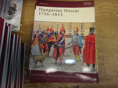 Osprey Warrior - #81 Hungarian Hussar 1756-1815