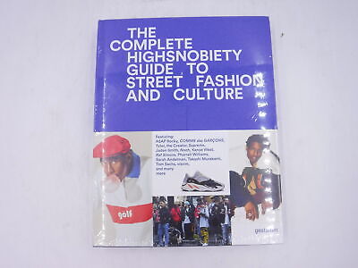The Complete: Highsnobiety Guide to Street Fashion and Culture - Hardcover