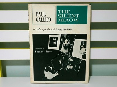 The Silent Miaow: A Cat's Eye View of Homo Sapiens! 1975 HC/DJ Book
