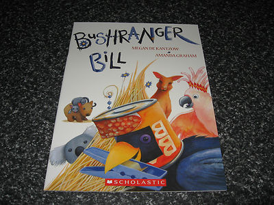 BUSHRANGER BILL BY MEGAN KANTZOW S/COVER BRAND NEW