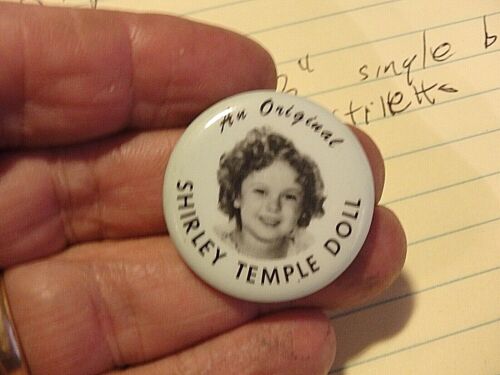6J -vintage pinback butto- An original Shirley Temple Doll