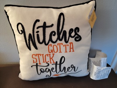 Halloween Witches gotta stick together - Harvest Pillow Celebrate w/tags