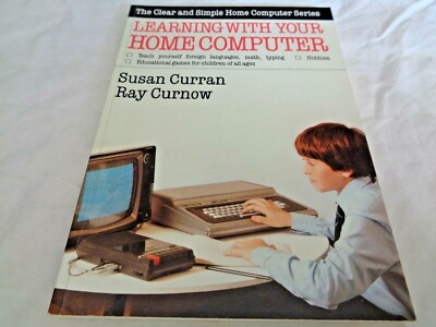 Learning with Your Home Computer by Susan Curran Ray Curnow 1983 Vintage Program