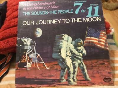 OUR JOUNEY TO THE MOON/FRIENDSHIP 7 TO APOLLO 11 NASA RECORDINGS VINYL,LP, 1971