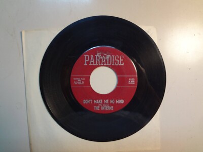 INTERNS: Don t Make Me No Mind- Life With You -U.S. 7'' July 1966 Paradise 1023