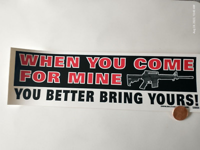 3.X10'' Decal Sticker WHEN YOU COME FOR MINE YOU BETTER BRING YOURS