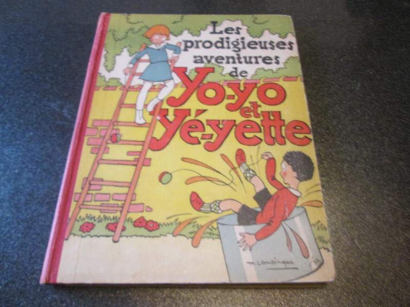 Les Prodigieuses Aventures De Yo-Yo Et Ye-Yette ..M.Lemainque