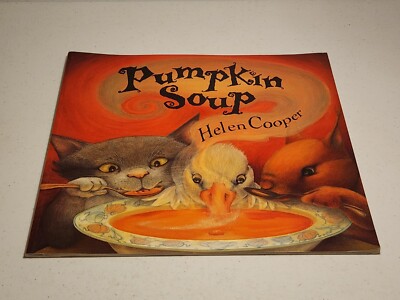Pumpkin Soup : A Picture Book by Helen Cooper (2005, Perfect) PB