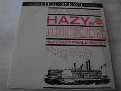 Hazy in Dixie HAZY OSTERWALD SEXTET VINYL LP ALBUM DOT RECORDS
