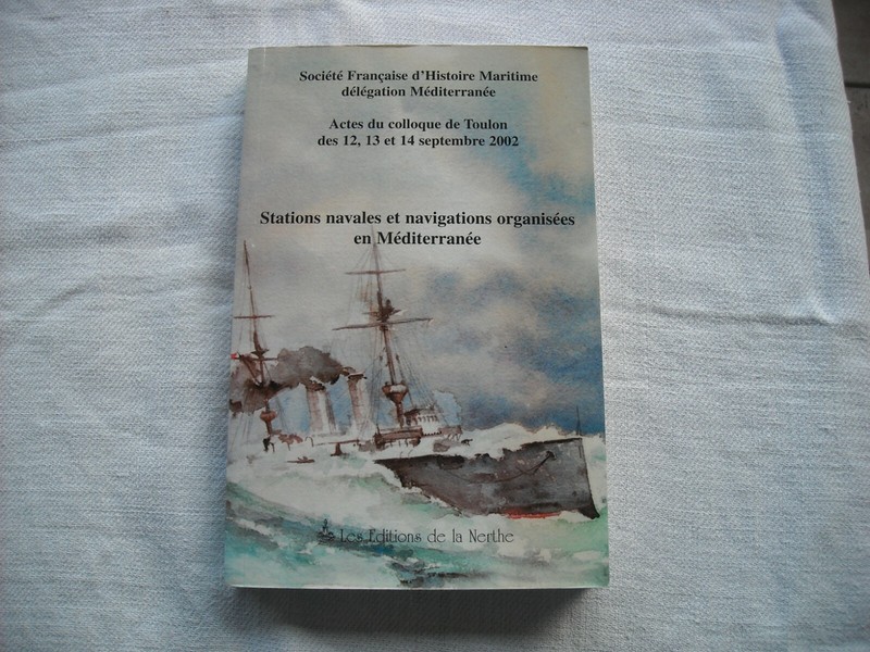 Stations Navales Et Navigations OrganisÃ©Es En MÃ©DiterranÃ©E Ed. De La Nerthe 2004