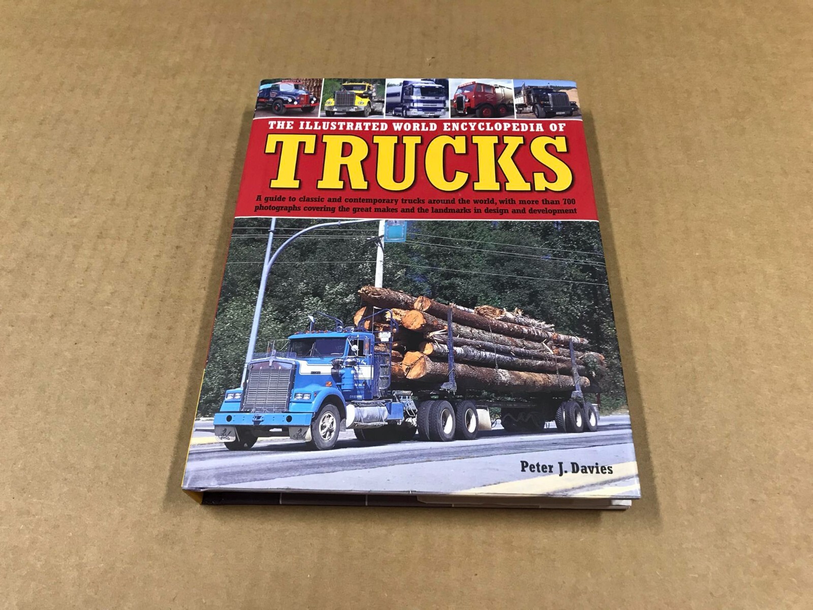 The Illustrated World Encyclopedia Of Trucks - By Peter J