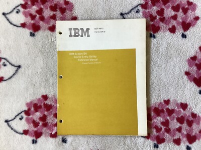 IBM SYSTEM/34 SOURCE ENTRY UTILITY MANUAL  (PROGRAM NUMBER 5726-UT1) SC21-7657-2
