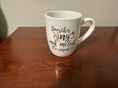 Does this ring make me look engaged ? Coffee Mug, Bride Gift, Engagement Gift