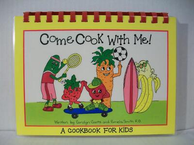 Come Cook With Me!: A Cookbook for Kids - Spiral-bound Coats, Carolyn|Smith,...