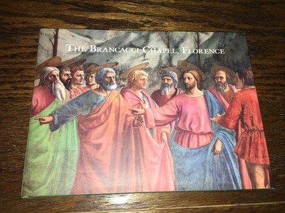 The Brancacci Chapel Florence (Great Fresco Cycles of the Renaissance) by Ladis