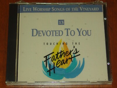 DEVOTED TO YOU - TOUCHING THE FATHER'S HEART 13 - RARE 1992 VINEYARD WORSHIP CD 
