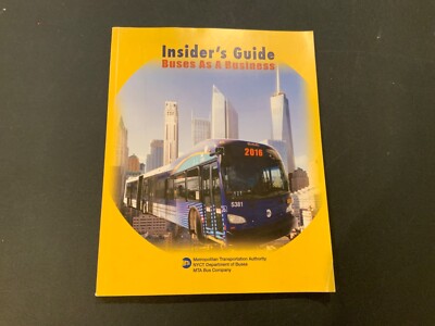 2016 Insiders Guide Buses As A Business - NYC MTA Bus Company