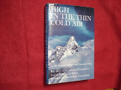 Hillary, Sir Edmund. High in the Thin Cold Air. The Story of the Himalayan Exped