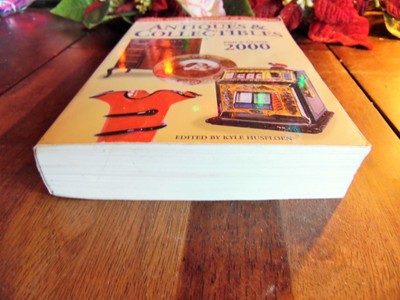 ANTIQUES & COLLECTIBLES BOOK ANTIQUE TRADER'S BY KYLE HUSFLOEN PRICE GUIDE 2000