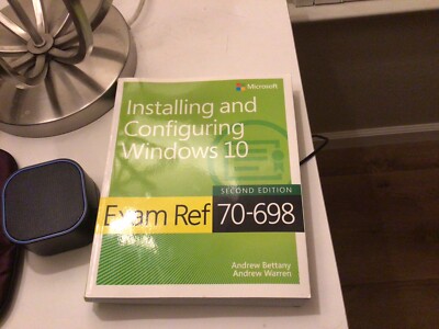 Exam Ref Ser.: Exam Ref 70-698 Installing and Configuring Windows 10 by...
