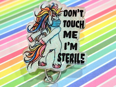 Don't Touch Me I' Sterile Badge Reel. Glitter Unicorn Name Tag. Nursing Lanyards