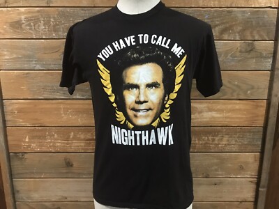 You Have To Call Me Nighthawk Shirt Nighthawk ; Step Brothers  Unisex Medium
