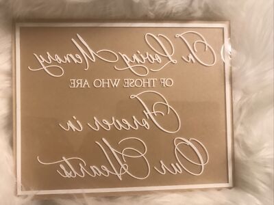In Loving Memory Of Those Who Are Clear Acrylic Sign With White Text (8'' x 10'')