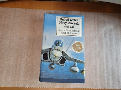 United States Navy Aircraft since 1911 Hardcover Gordon Swanborou