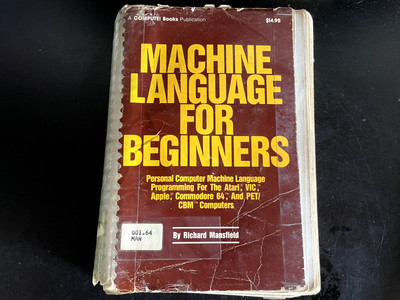 Machine Language For Beginners, By Richard Mansfield, A Compute! Book, 1983