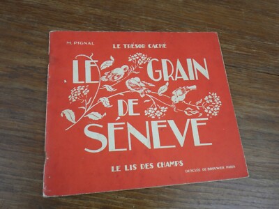 M. Pignal LE GRAIN DE SENEVE Le Lis Des Champs DESCLEE DE BROUWER (1938) 
