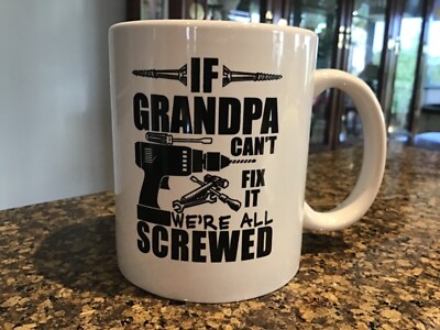 If Grandma Can't Fix It We're All Screwed Coffee Mug Gift For Dad Grandpa