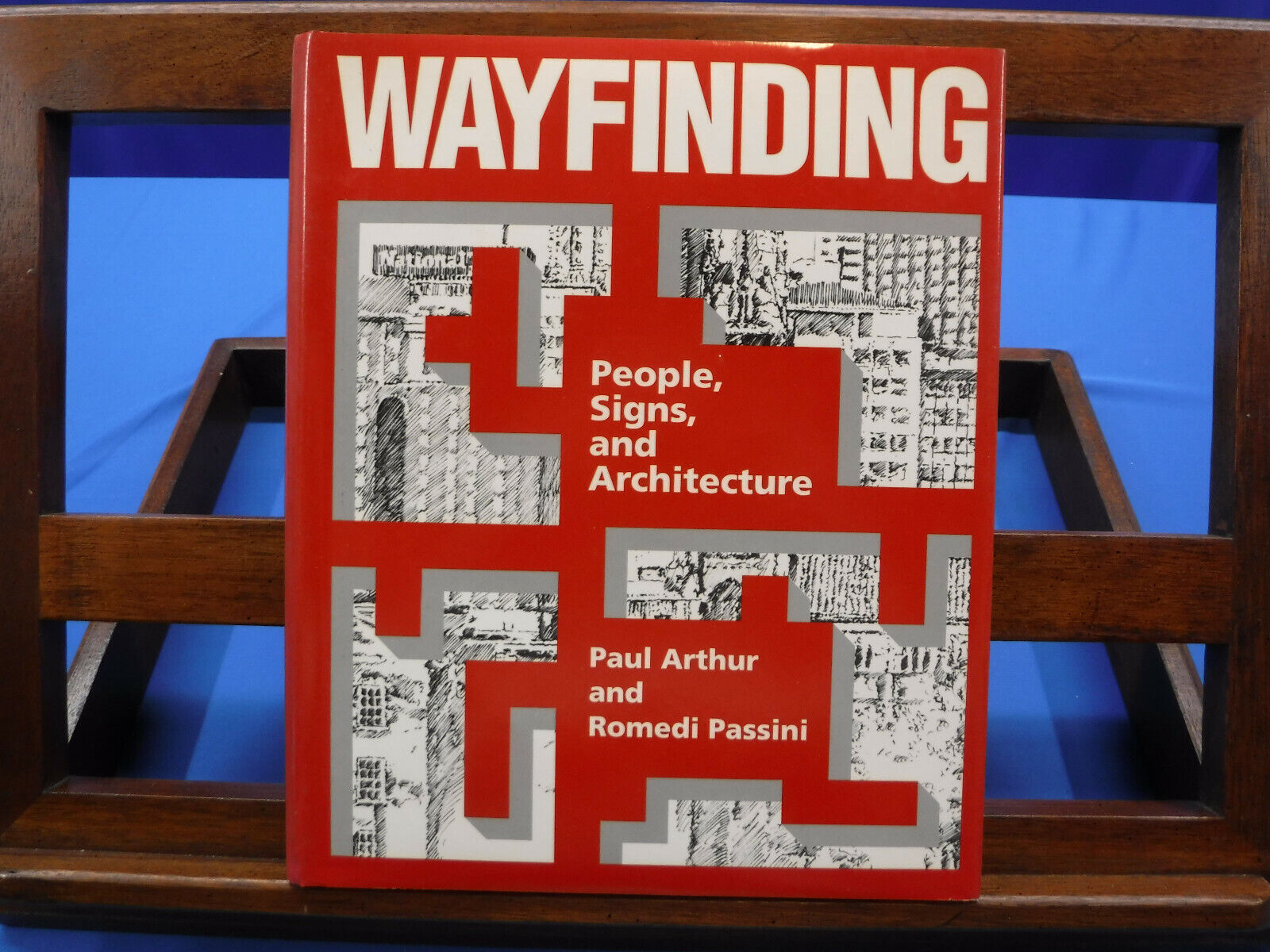 Wayfinding: People, Signs, and Architecture- Paul Arthur Wayfinding: People, Signs, and Architecture- Paul Arthur