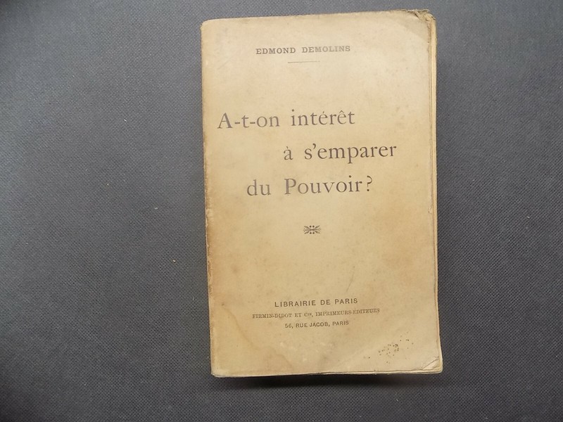 Edmond Demolins A-T-On Interet A S'Emparer Du Pouvoir - Contre-Revolution 