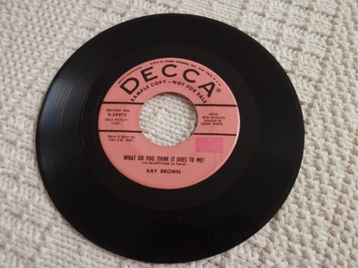 对于出售 KAY BROWN WHAT DO YOU THINK IT DOES TO ME/ME N YOU N THE MOON DECCA 29975 PROMO